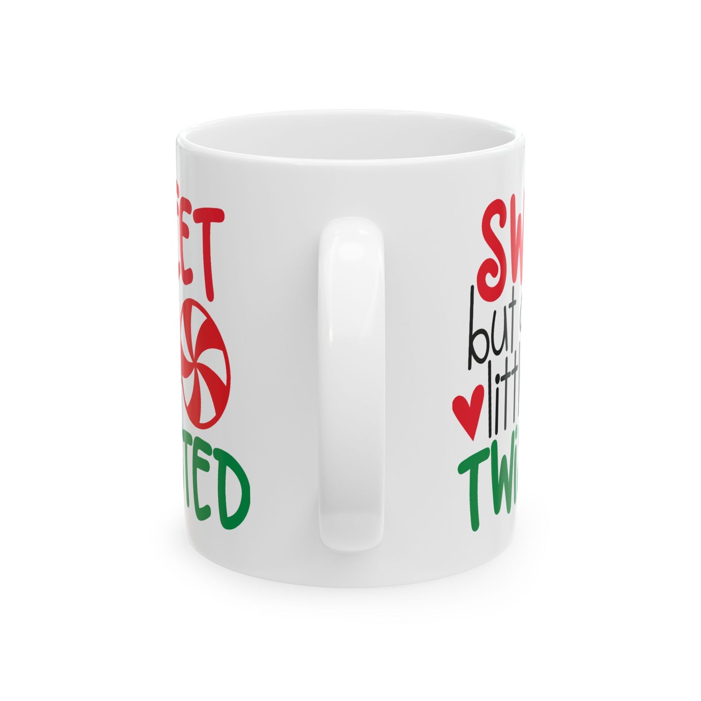 Humor Mug - Sweet But a Little Twisted