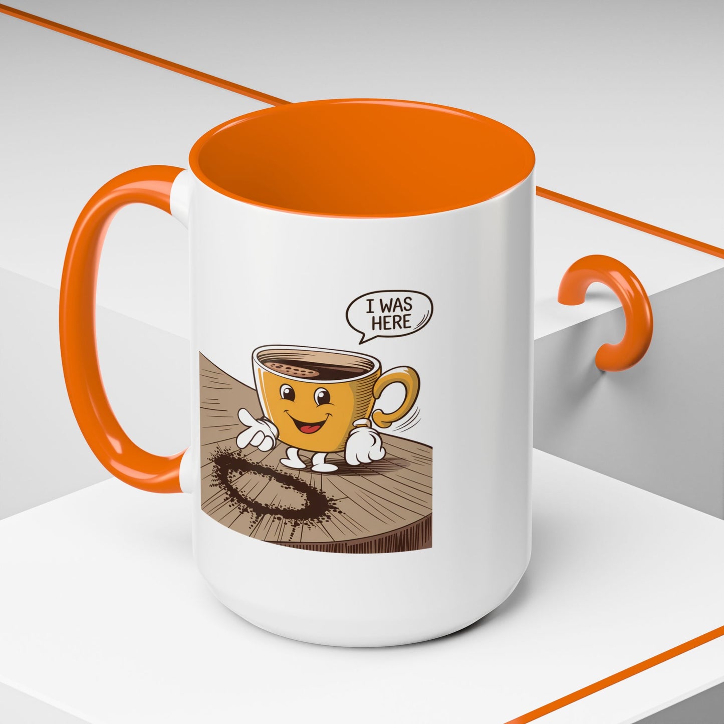 Humor Mug - I Was Here