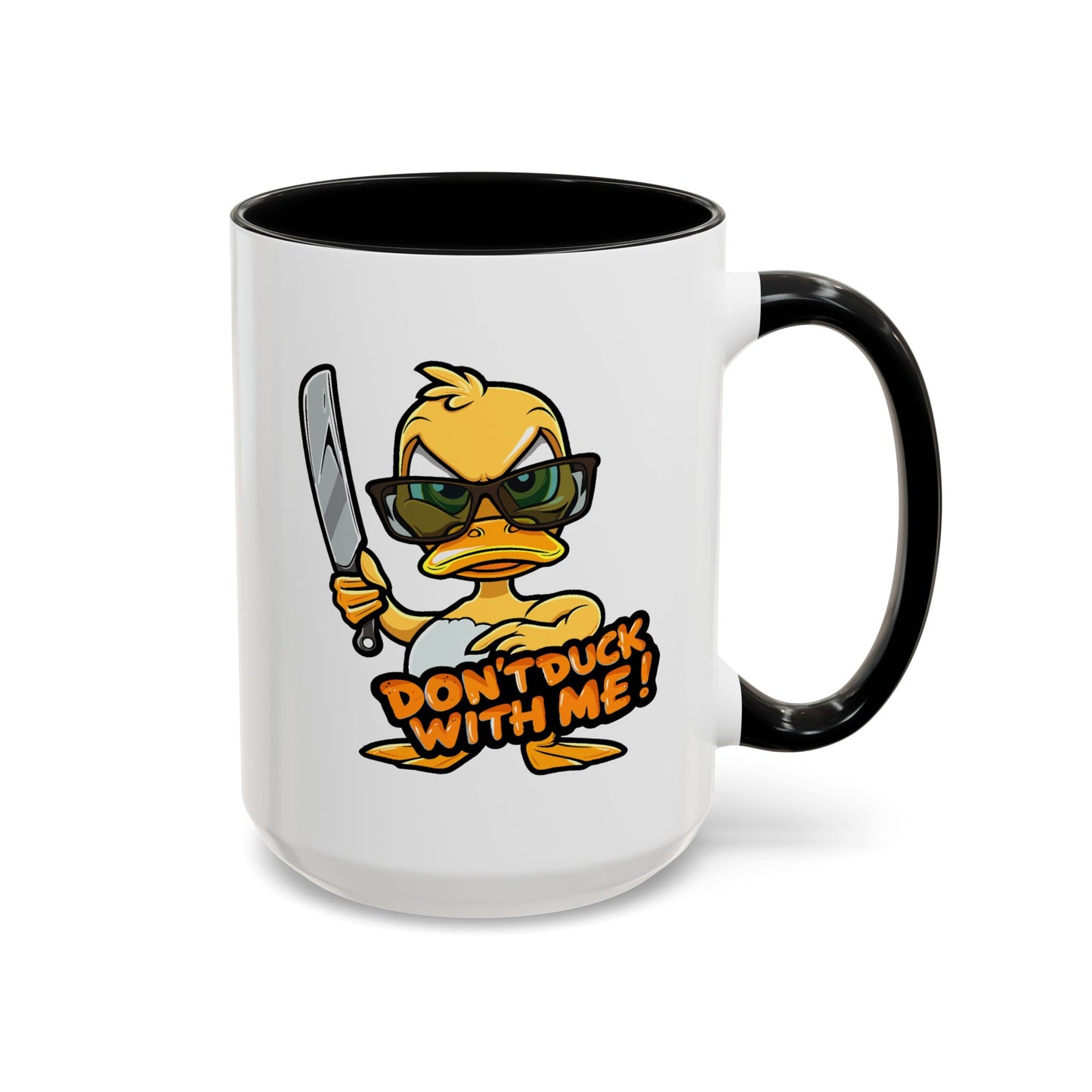 Humor Mug - Don't Duck With Me