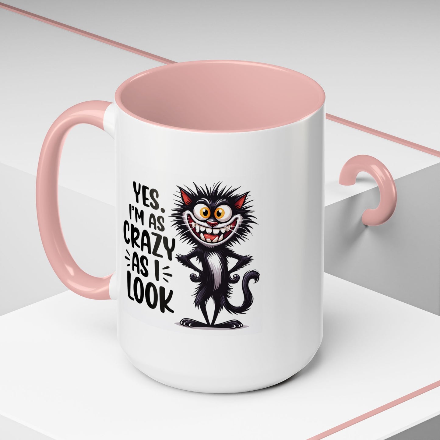 Humor Mug - Yes I am as Crazy