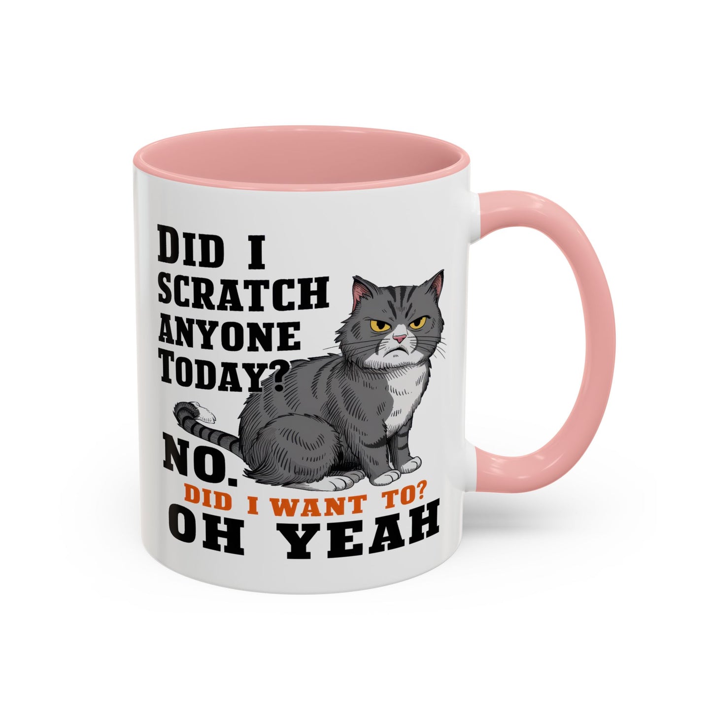 Animal Mug - Did I Scratch Anyone Today?