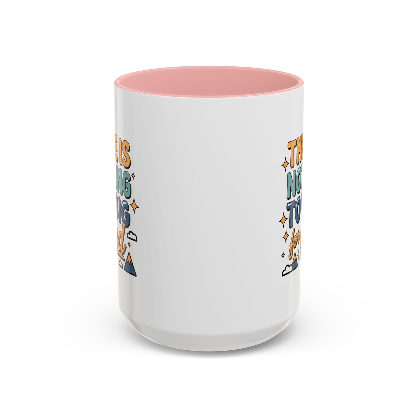 Religious Mug - There is Nothing