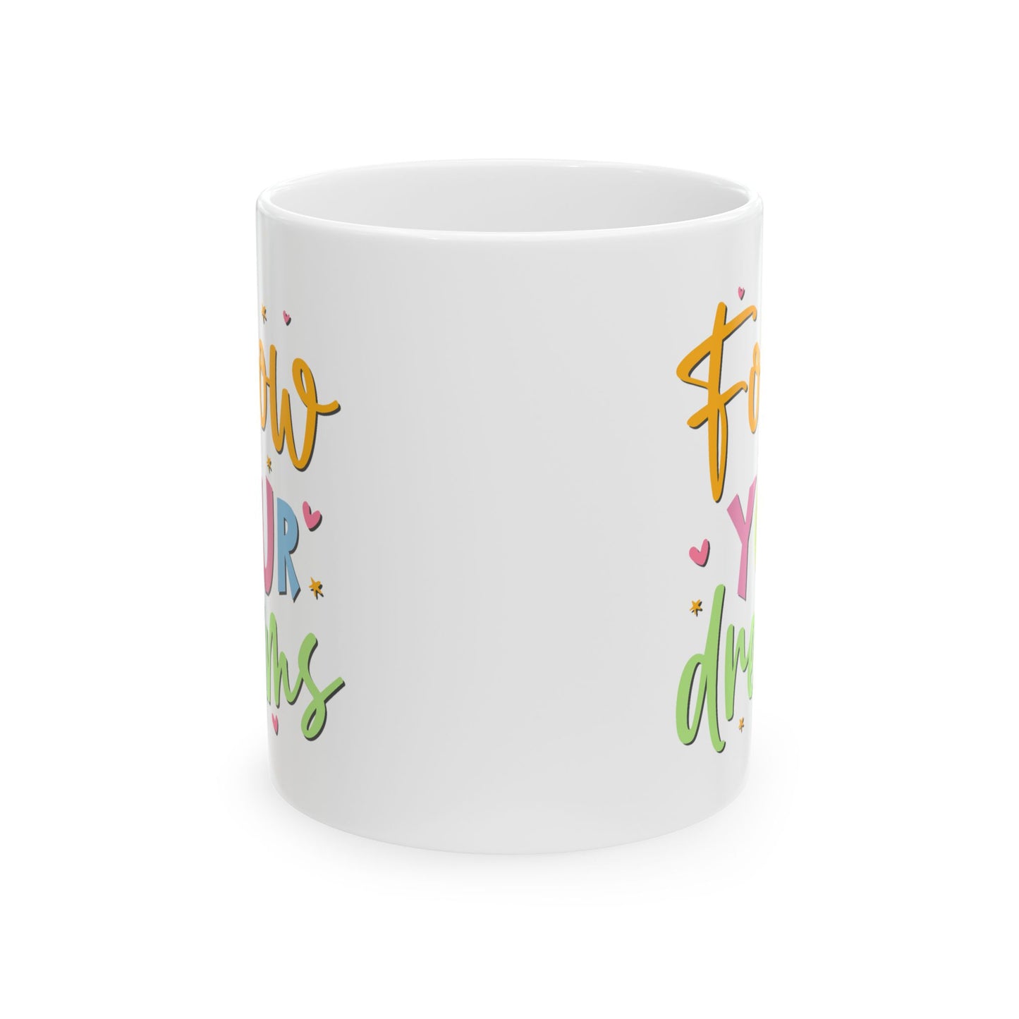 Motivation Mug - Follow Your Dreams