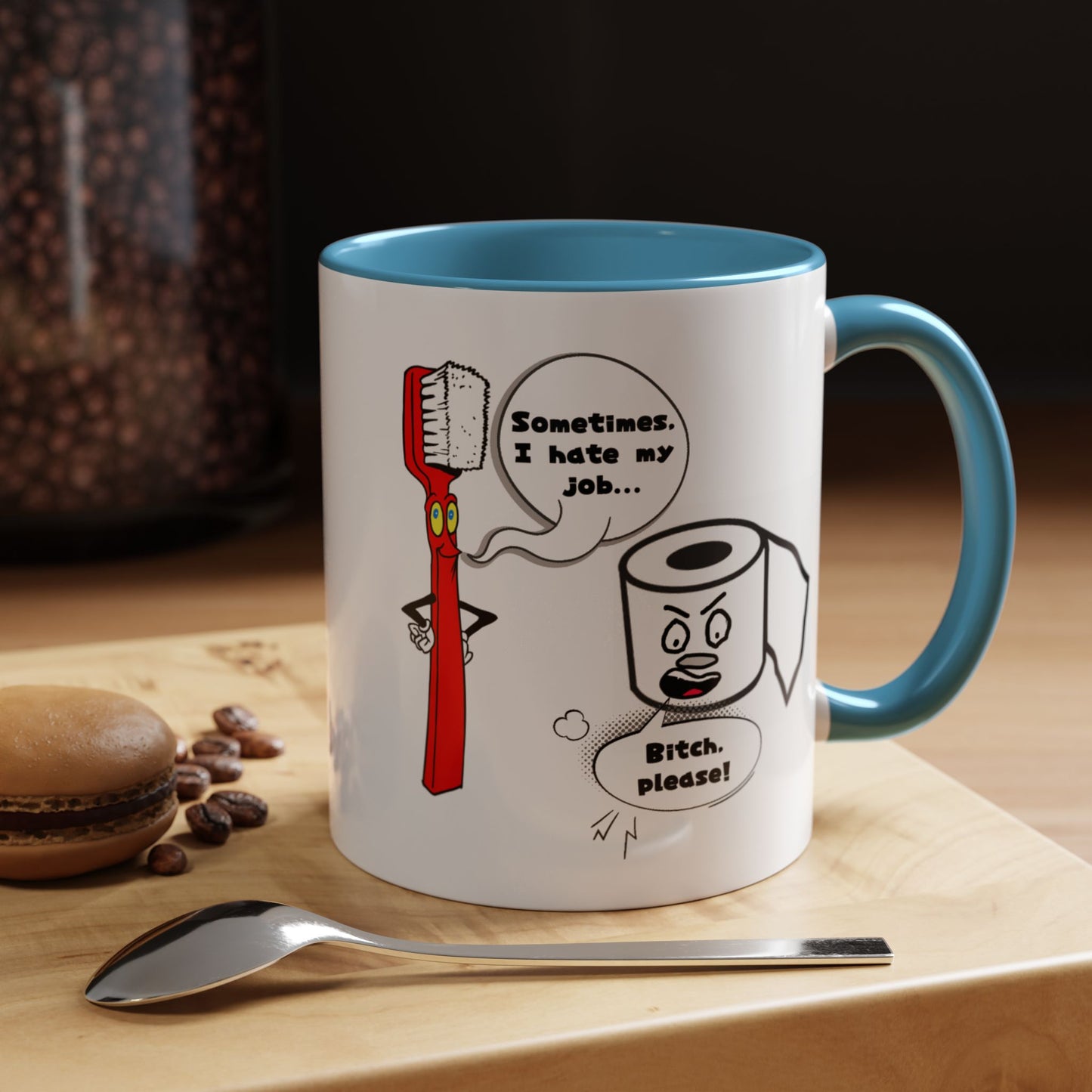 Humor Mug - Sometimes I Hate My Job