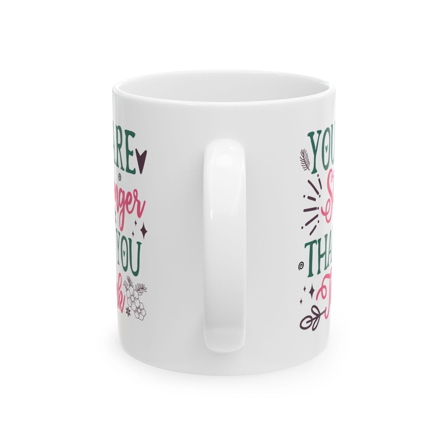 Motivation Mug - You Are Stronger Than You Think