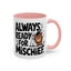Animal Mug - Always Ready For Mischief