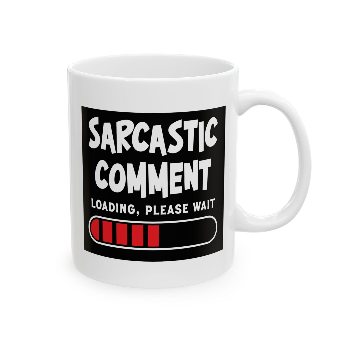 Humor Mug - Sarcastic Comment Loading