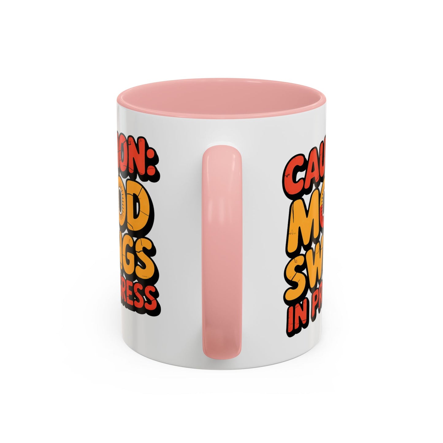 Humor Mug - Caution Mood Swings in Progress