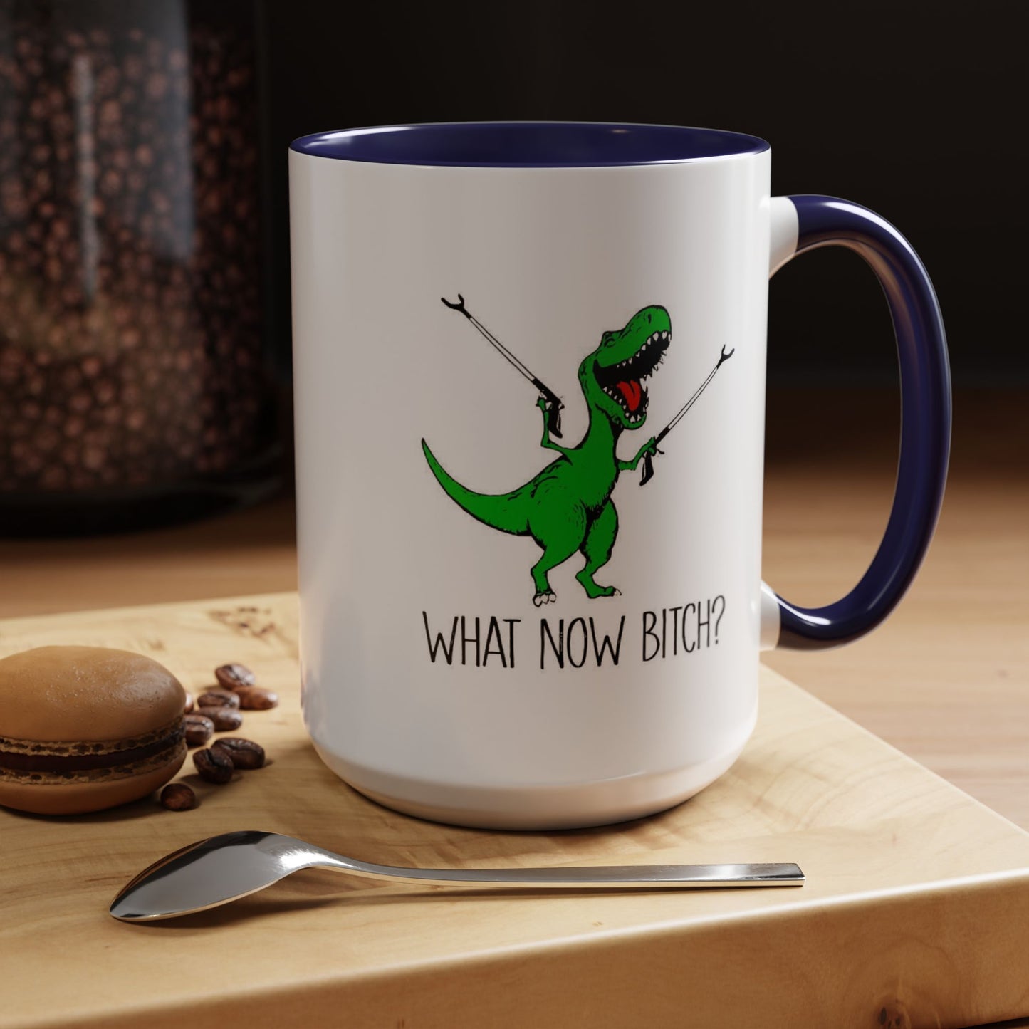 Adult Mug - What Now Bitch