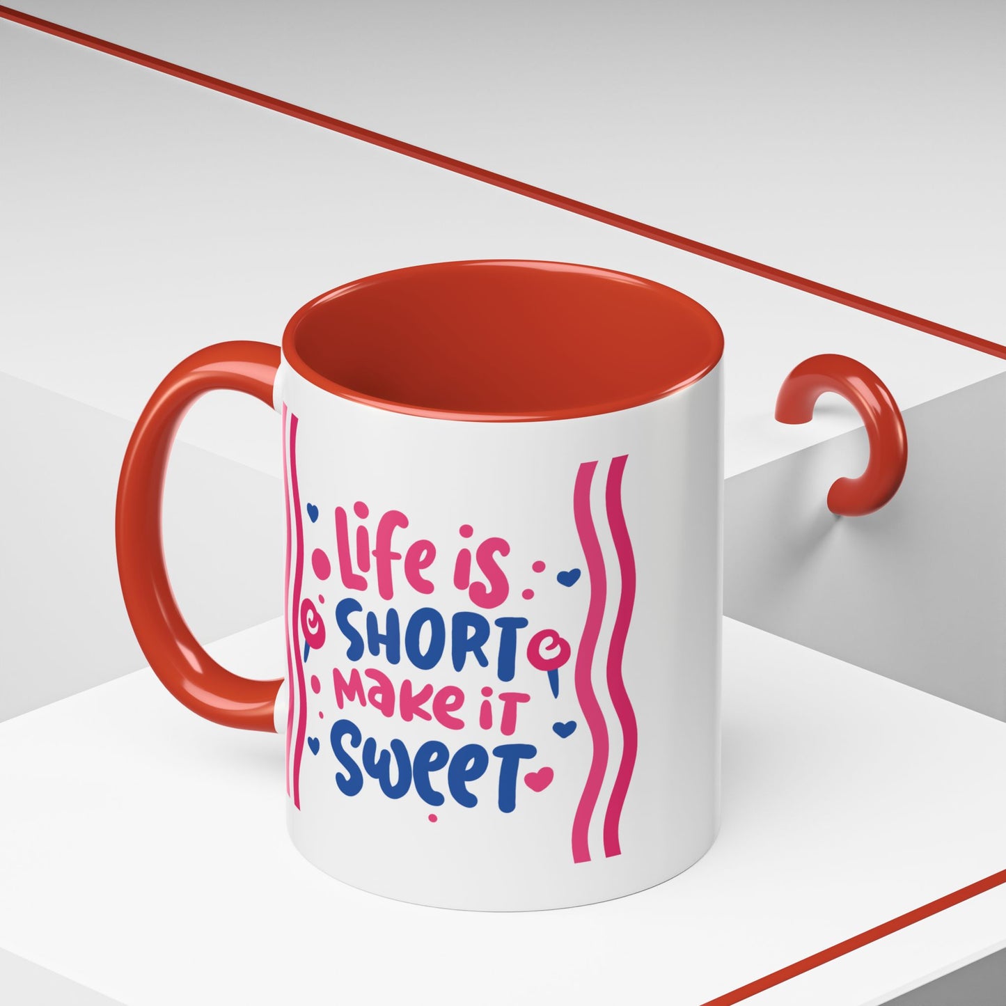 Motivation Mug - Life is Short Make it Sweet