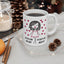 Adult Mug - I'm The Kind of Dirty You Can't Wash Off
