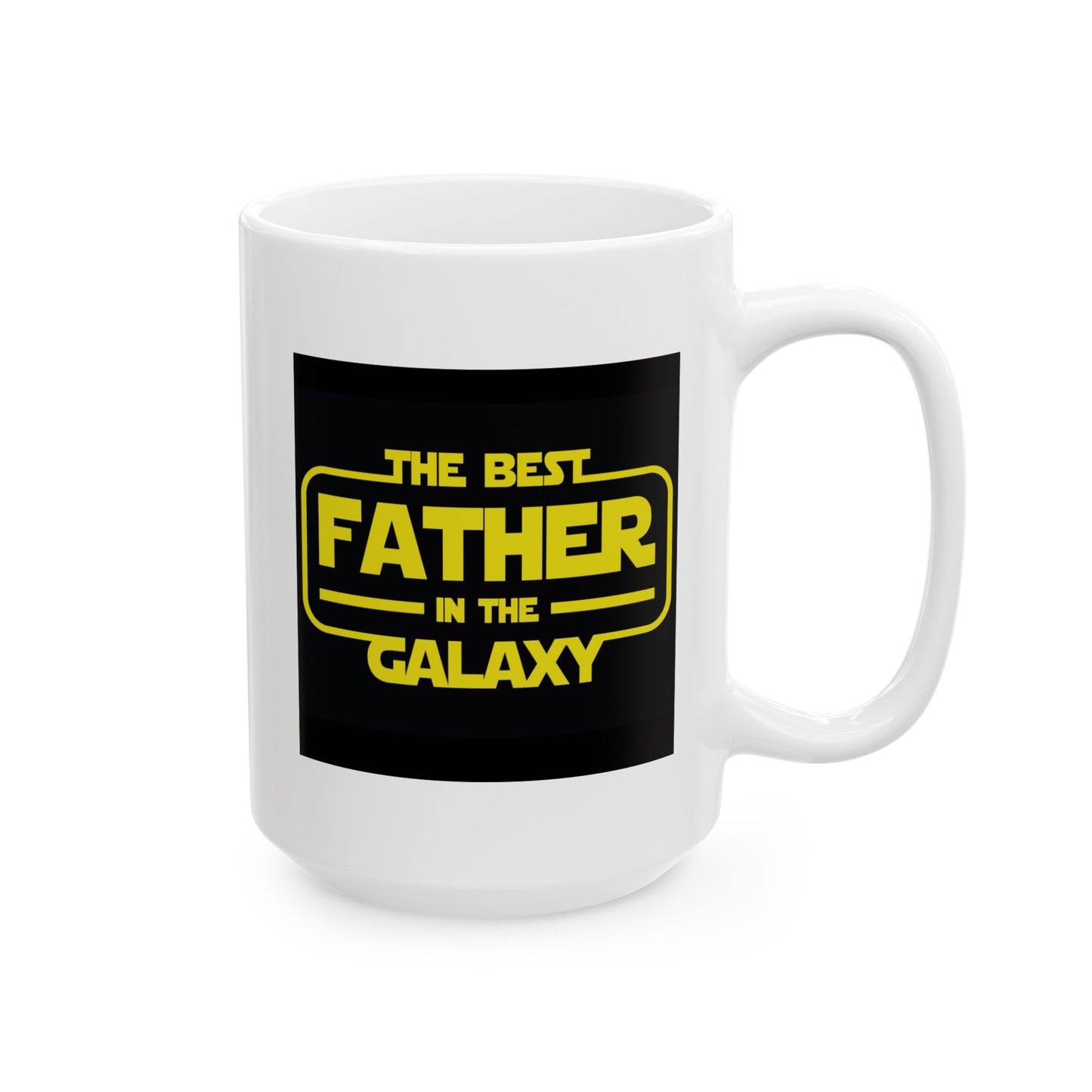 Father's Day Mug - The Best Father in the Galaxy