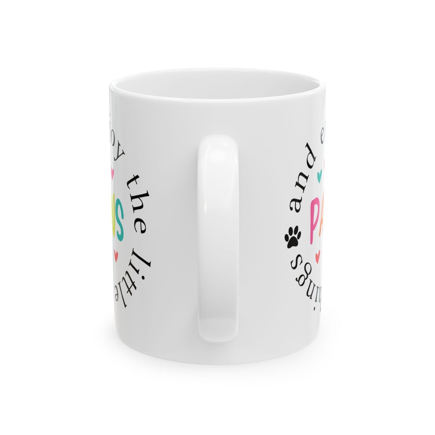 Animal Mug - Paws and Enjoy The Little Things