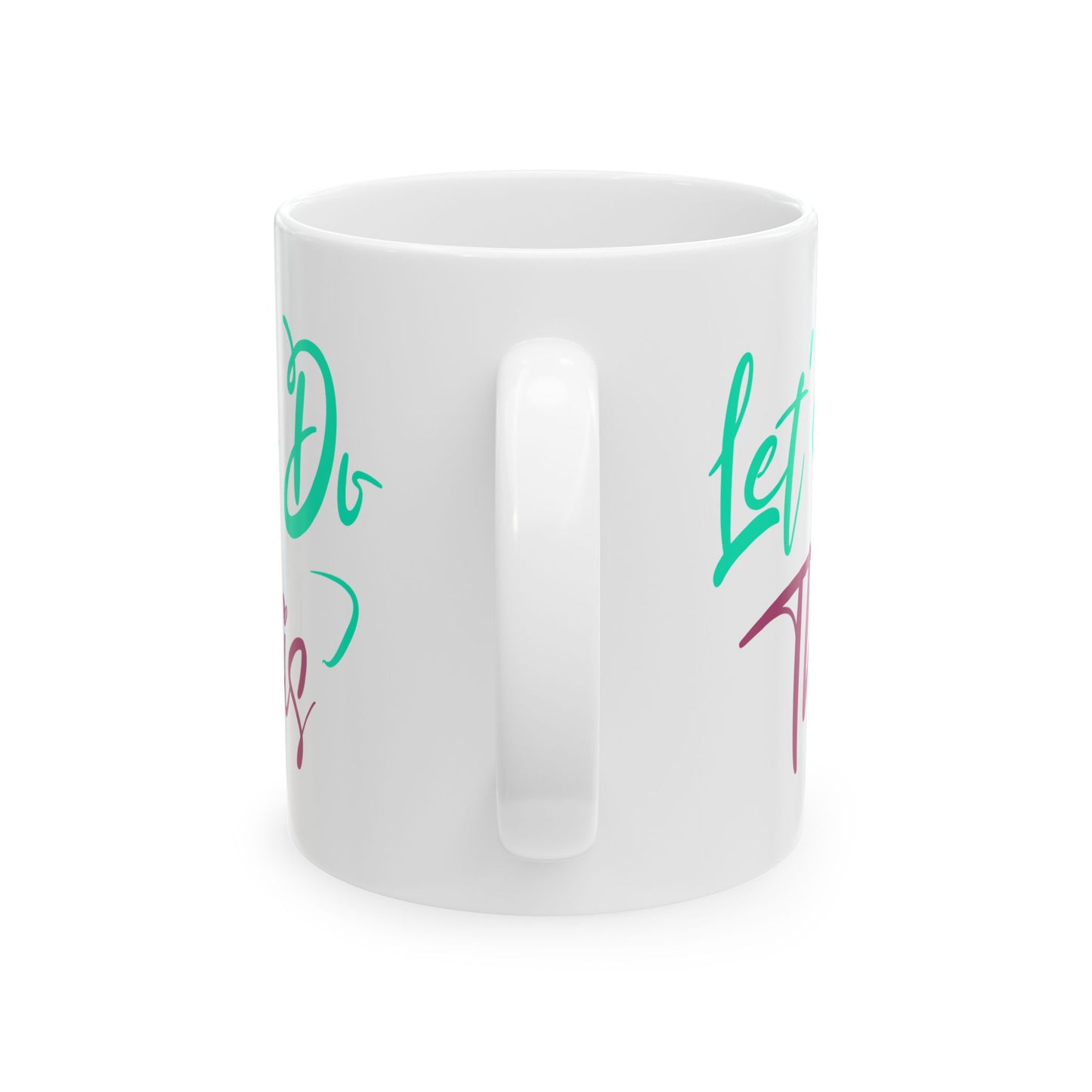 Motivation Mug - Let's Do This