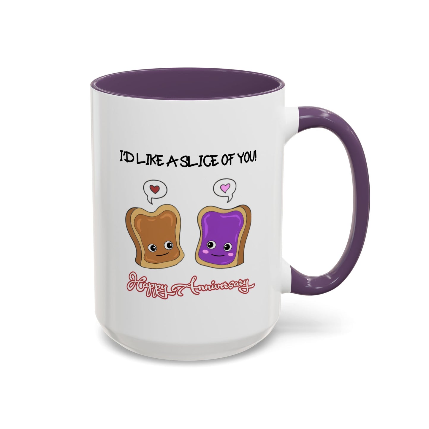 Anniversary Mug - I'd Like a Slice of You
