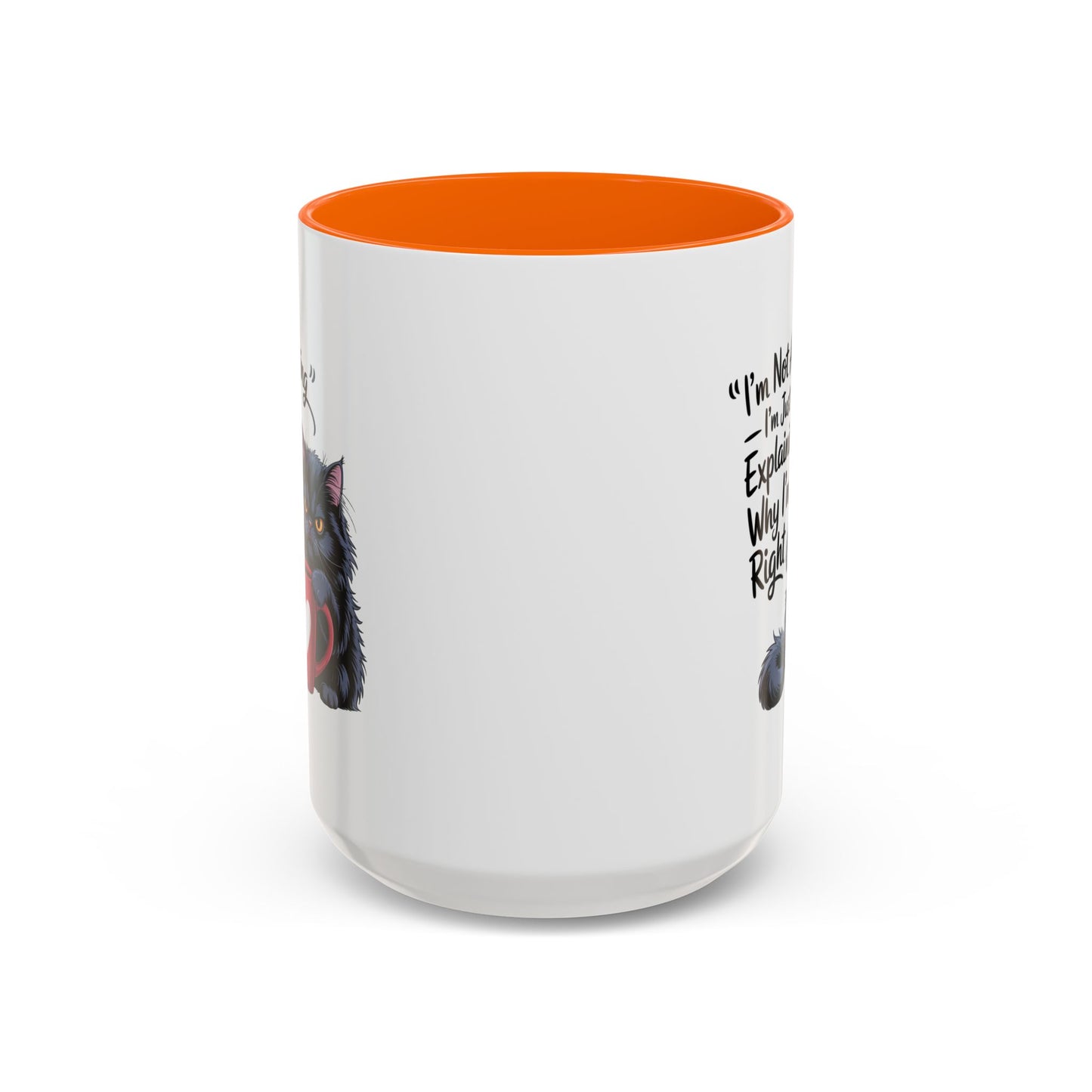 Humor Mug - I Am Not Arguing