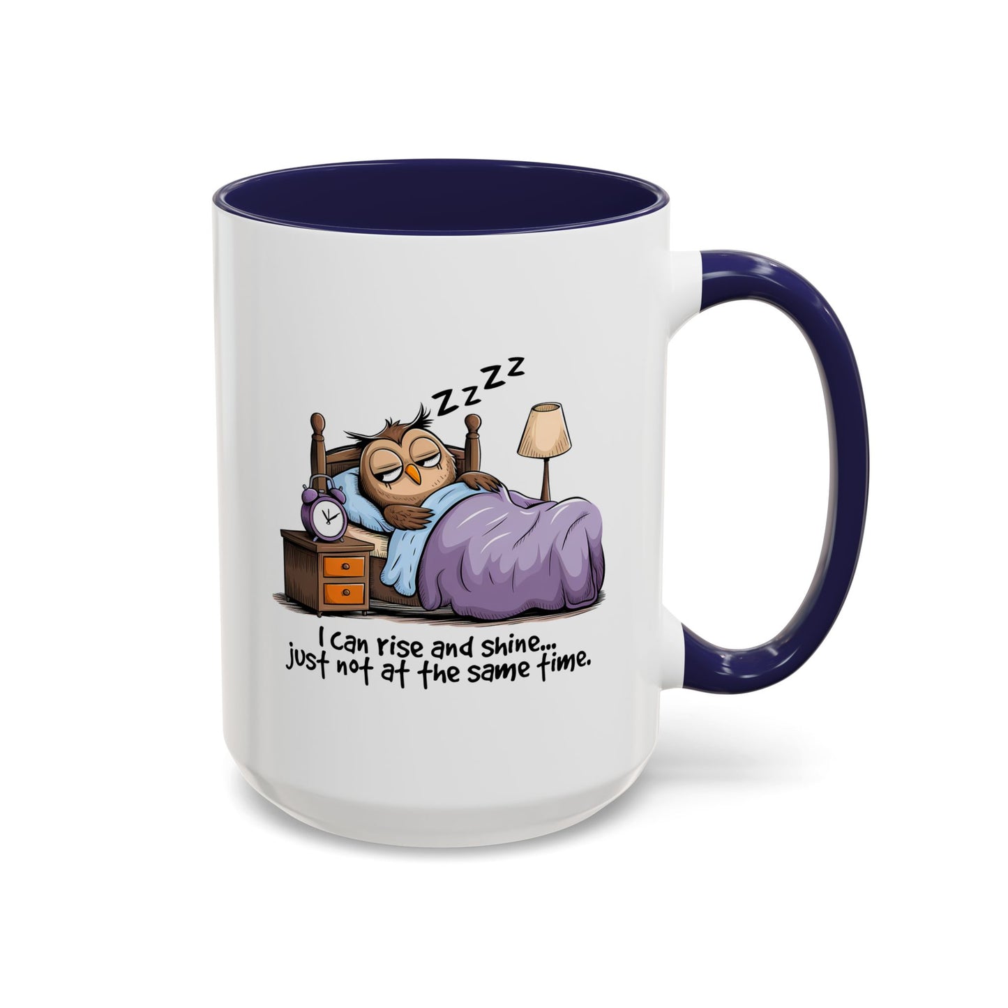 Humor Mug - I can Rise and Shine