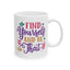 Motivation Mug - Find Yourself and Be That