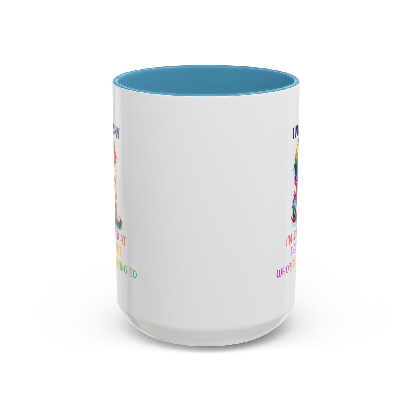 Humor Mug - I'm Not Shy