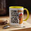 Humor Mug - I Can Buy Myself Chickens