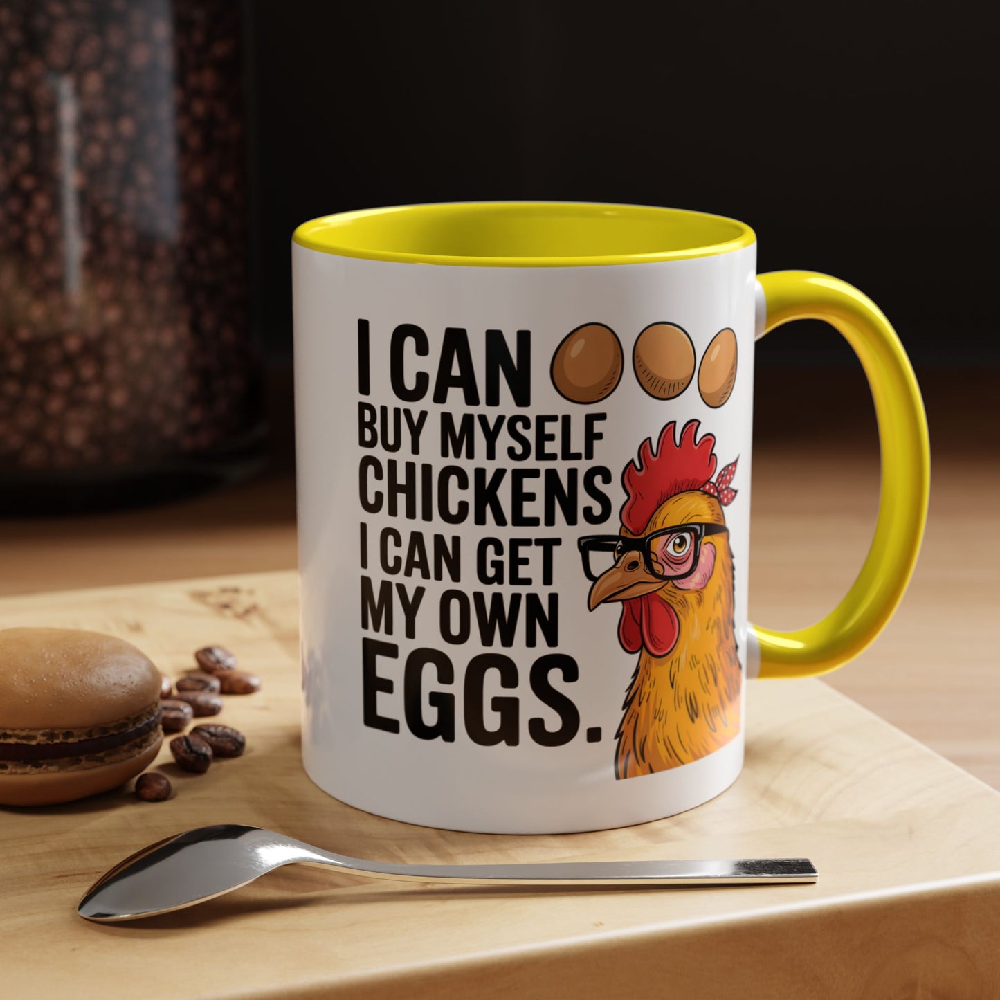 Humor Mug - I Can Buy Myself Chickens