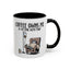 Humor Mug - Coffee Owns Me & I'm Fine With That