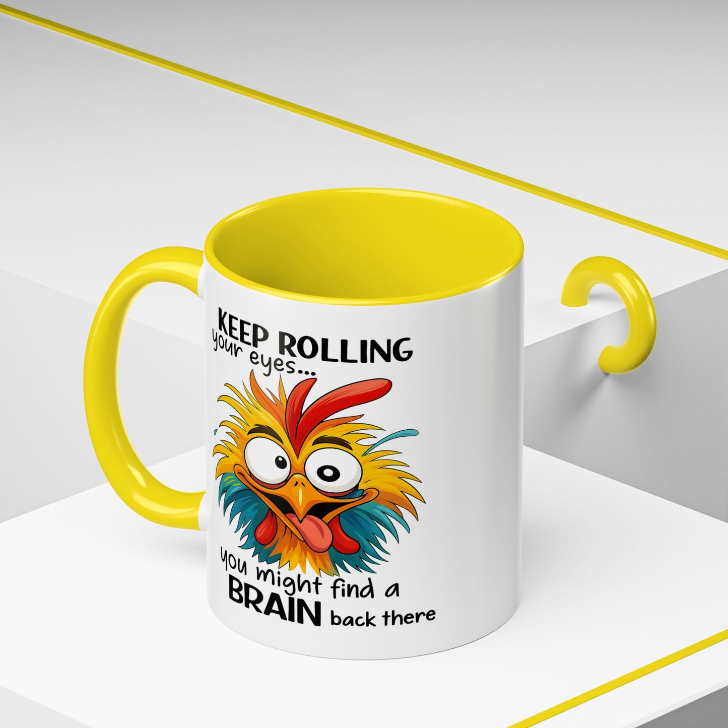 Humor Mug - Keep Rolling Your Eyes