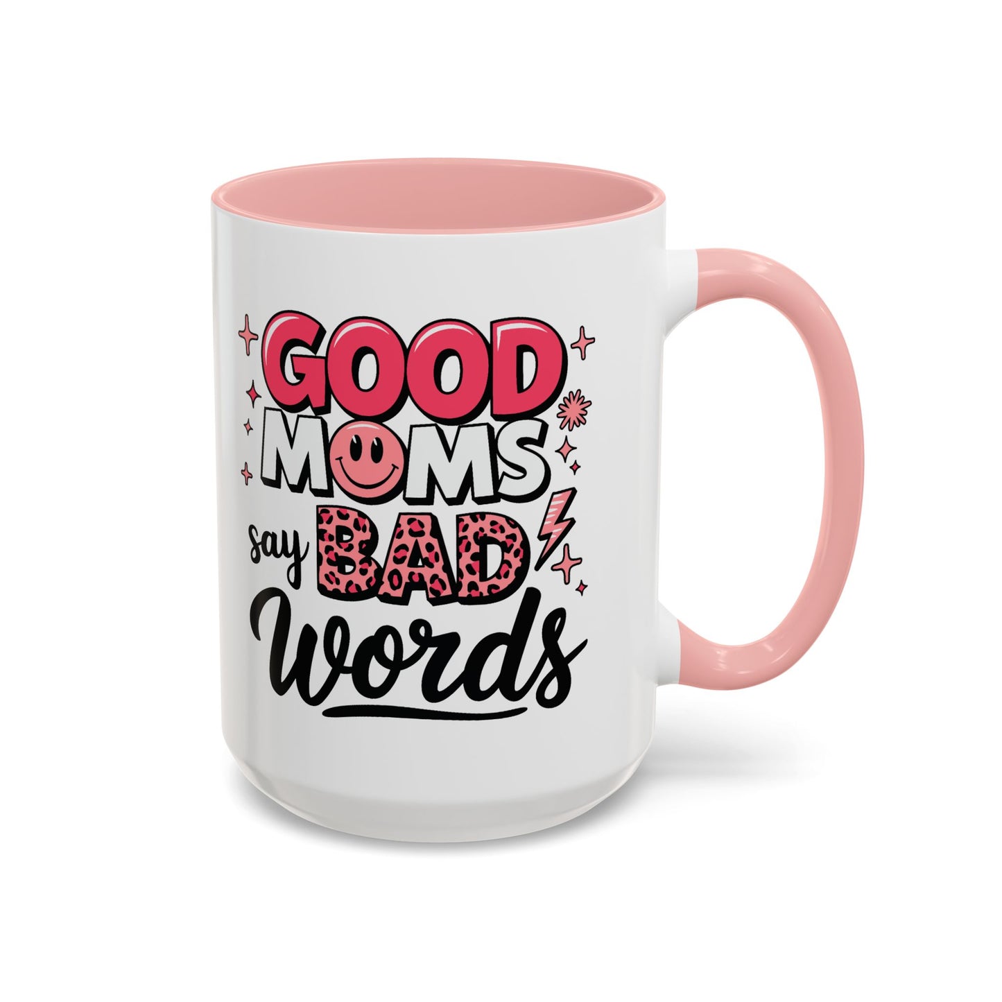 Humor Mug - Good Moms Say Bad Words