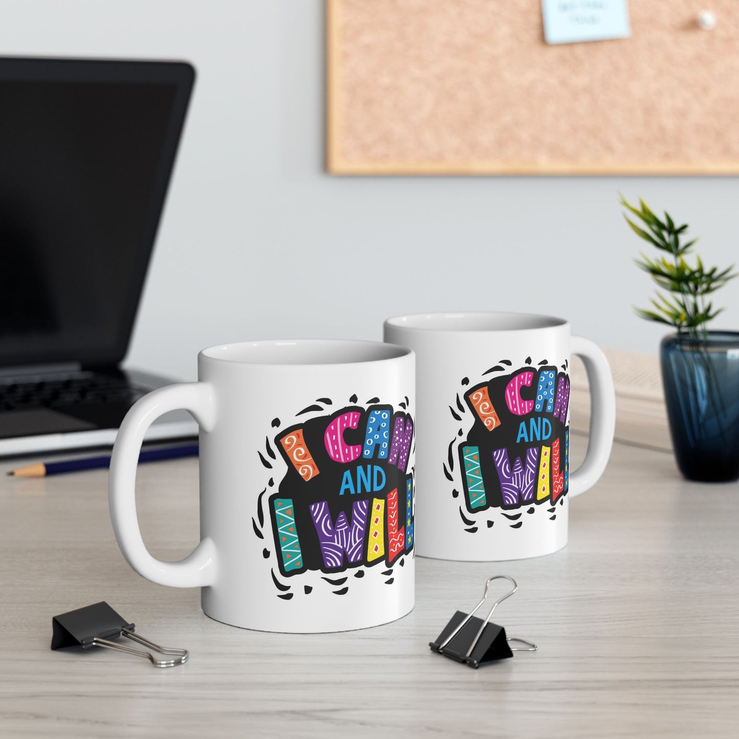 Motivation Mug - I Can and I Will