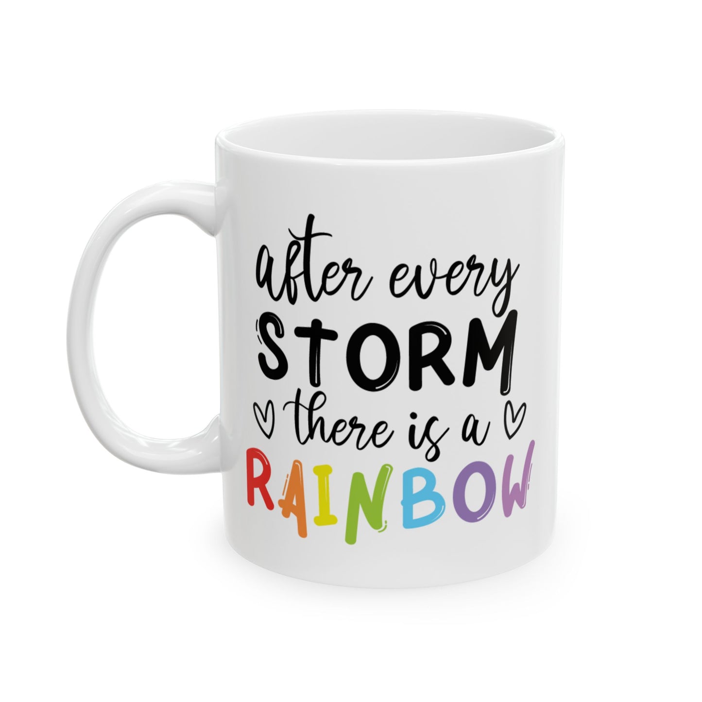 Motivation Mug - After Every Storm There is a Rainbow