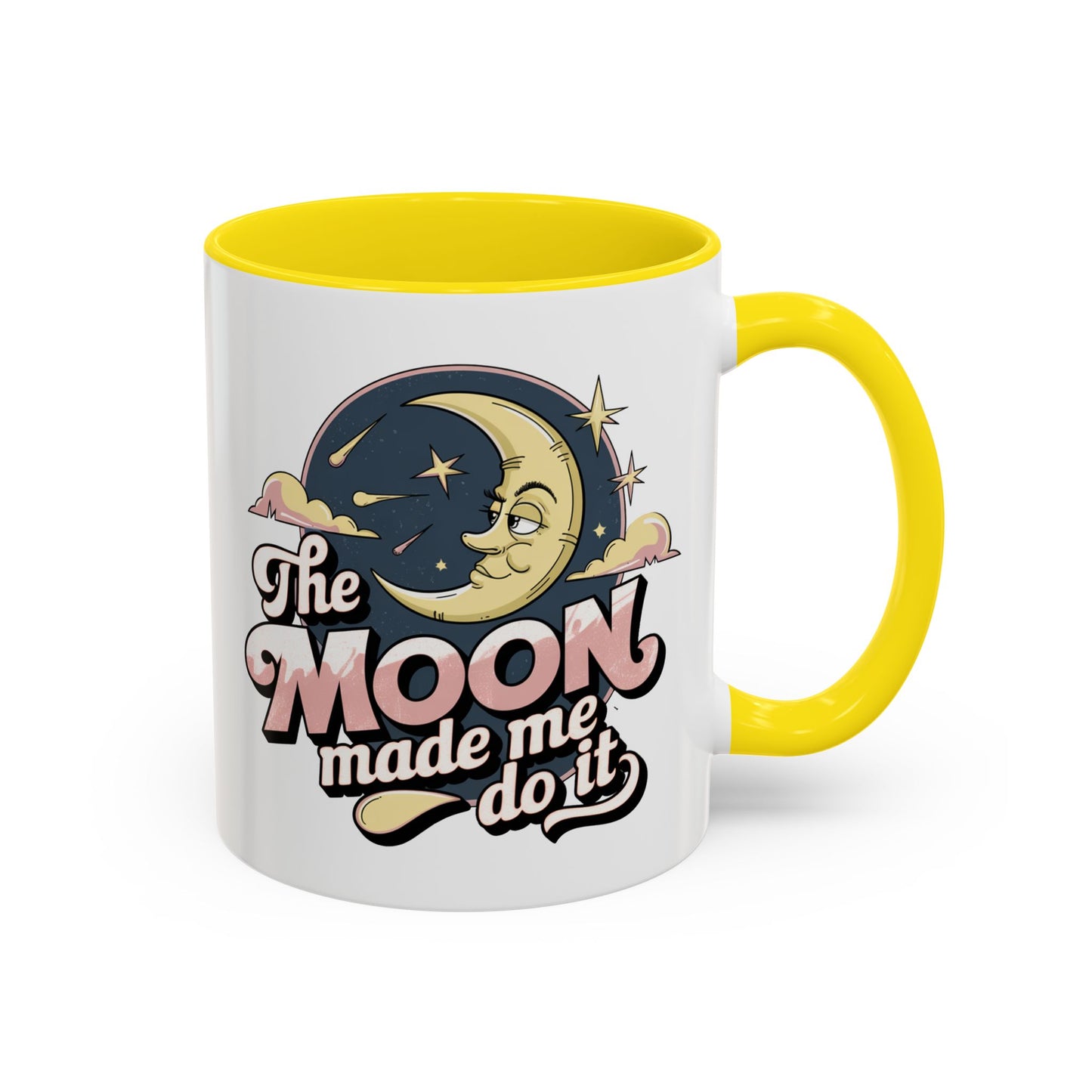 Humor Mug - The Moon Made Me Do It