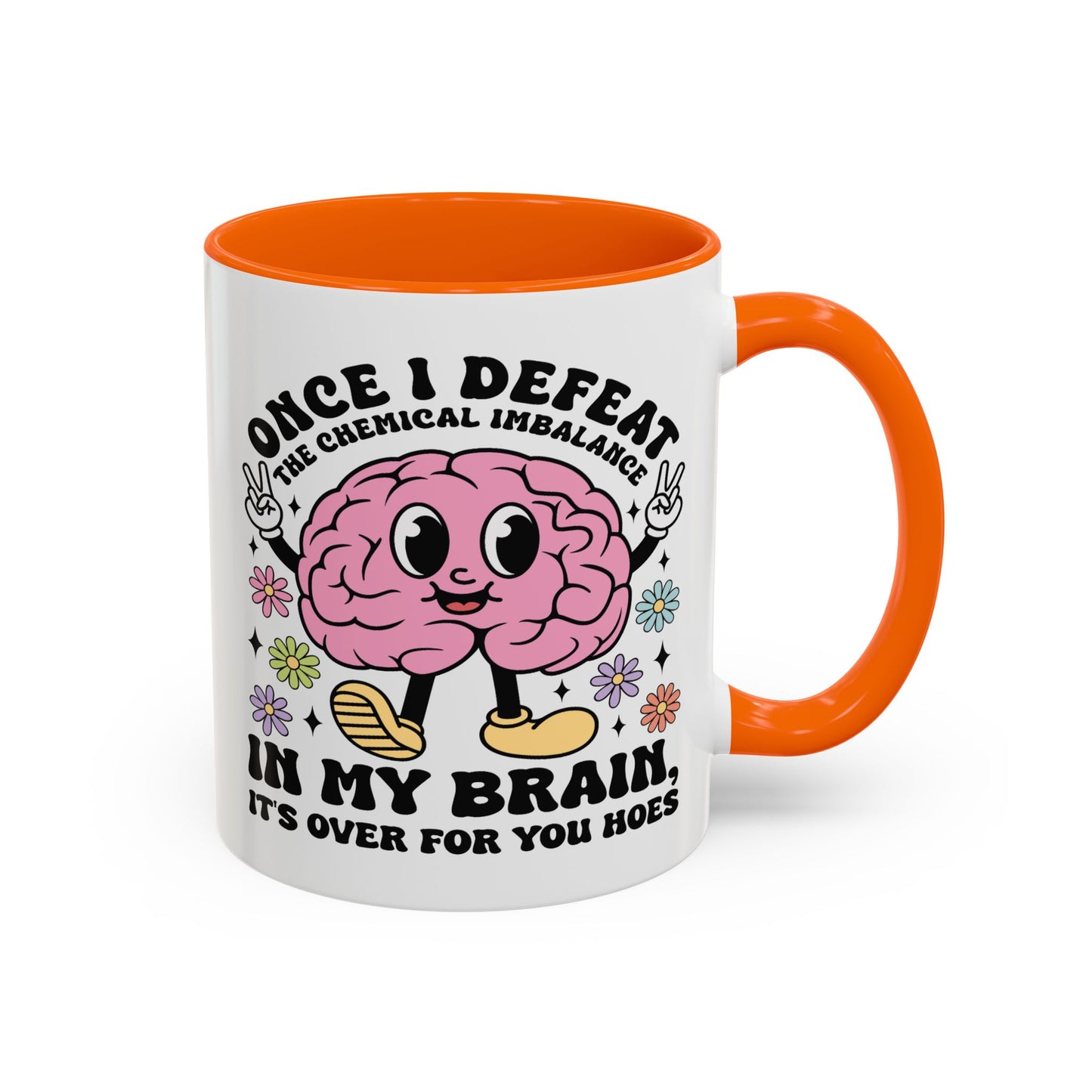 Humor Mug - Once I Defeat This Chemical Imbalance