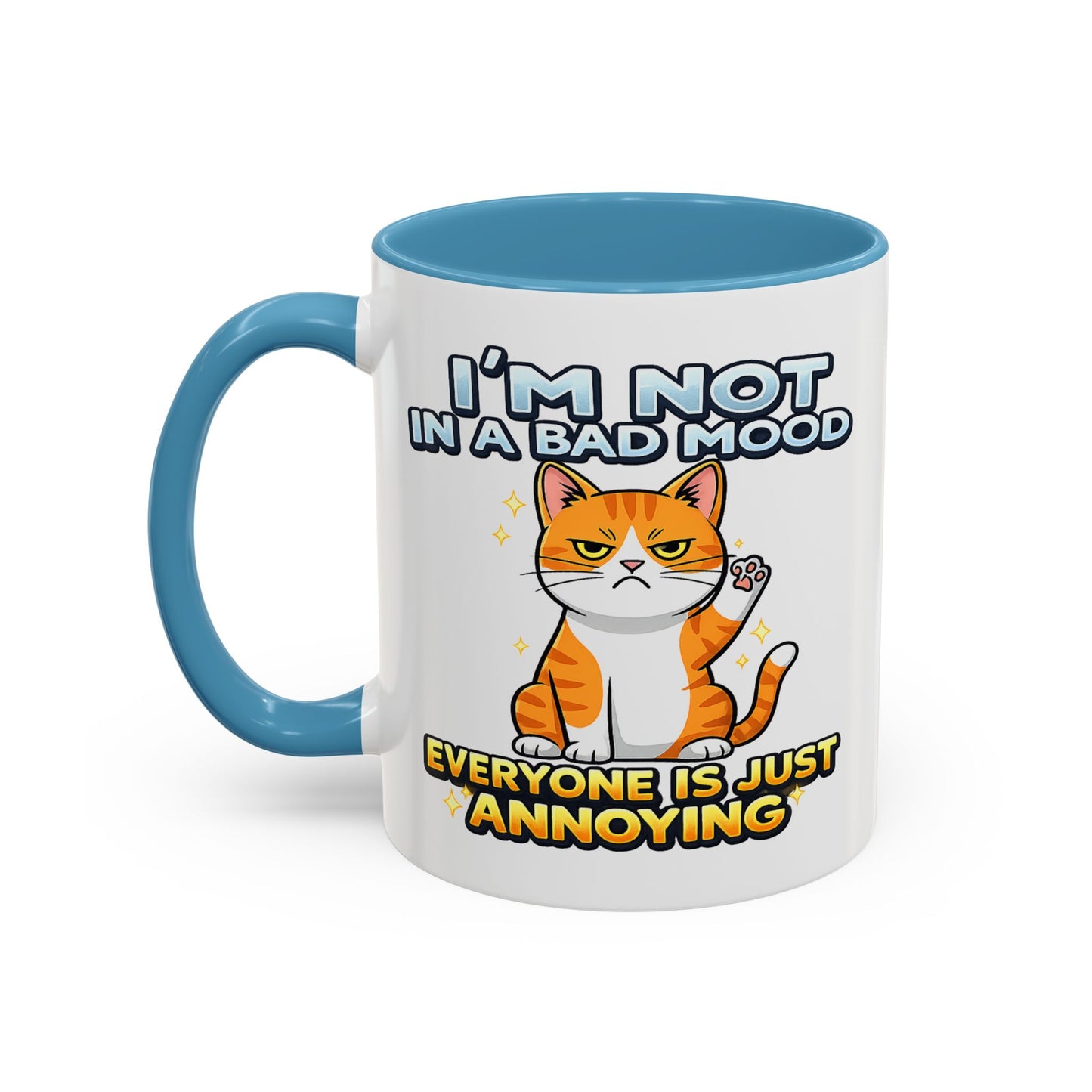 Humor Mug - I'm Not In A Bad Mood