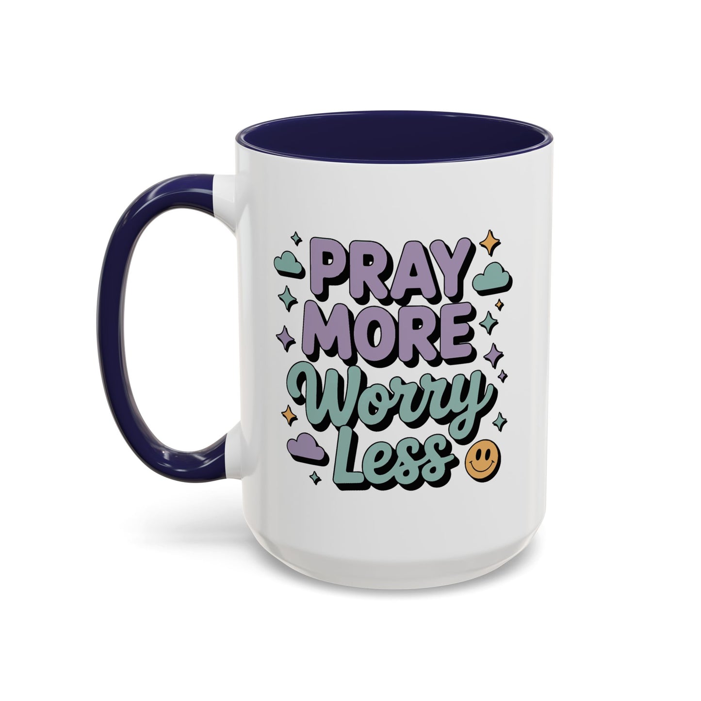 Motivation Mug - Pray More Worry Less