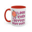 Adult Mug - I Look Even Better