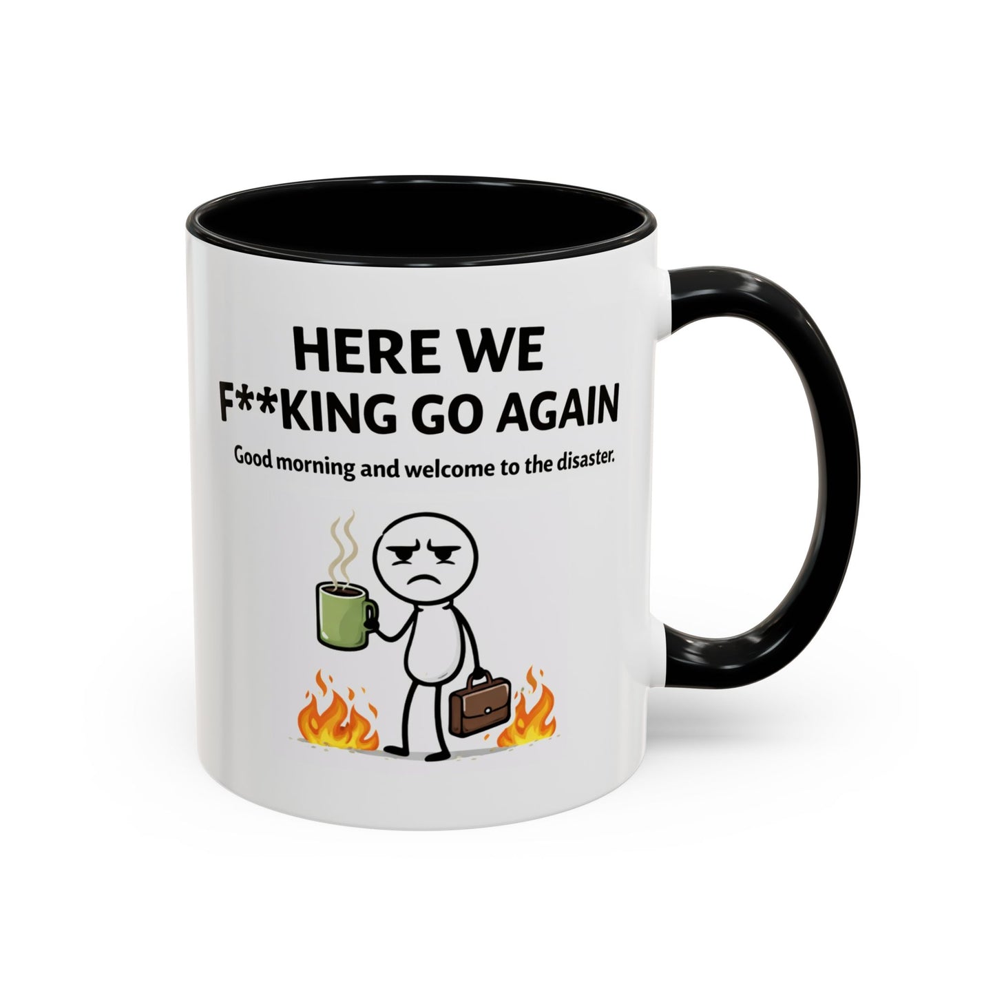 Office Mug - Here We F**cking Go Again