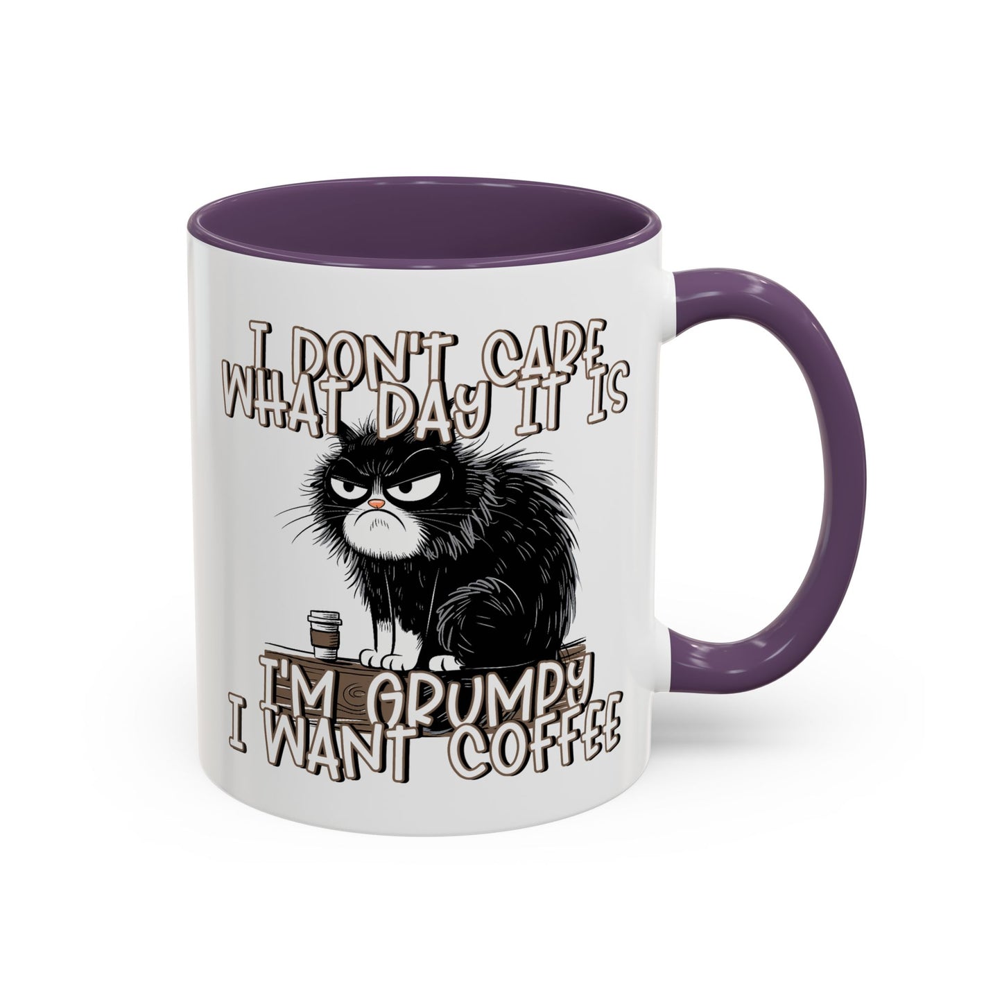 Humor Mug - I Don't Care What Day it is