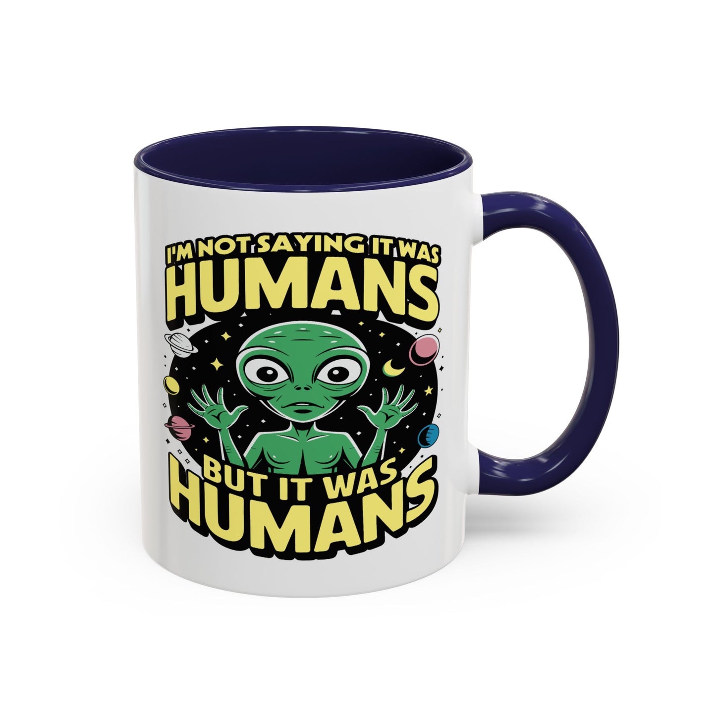 Alien Mug - I'm Not Saying