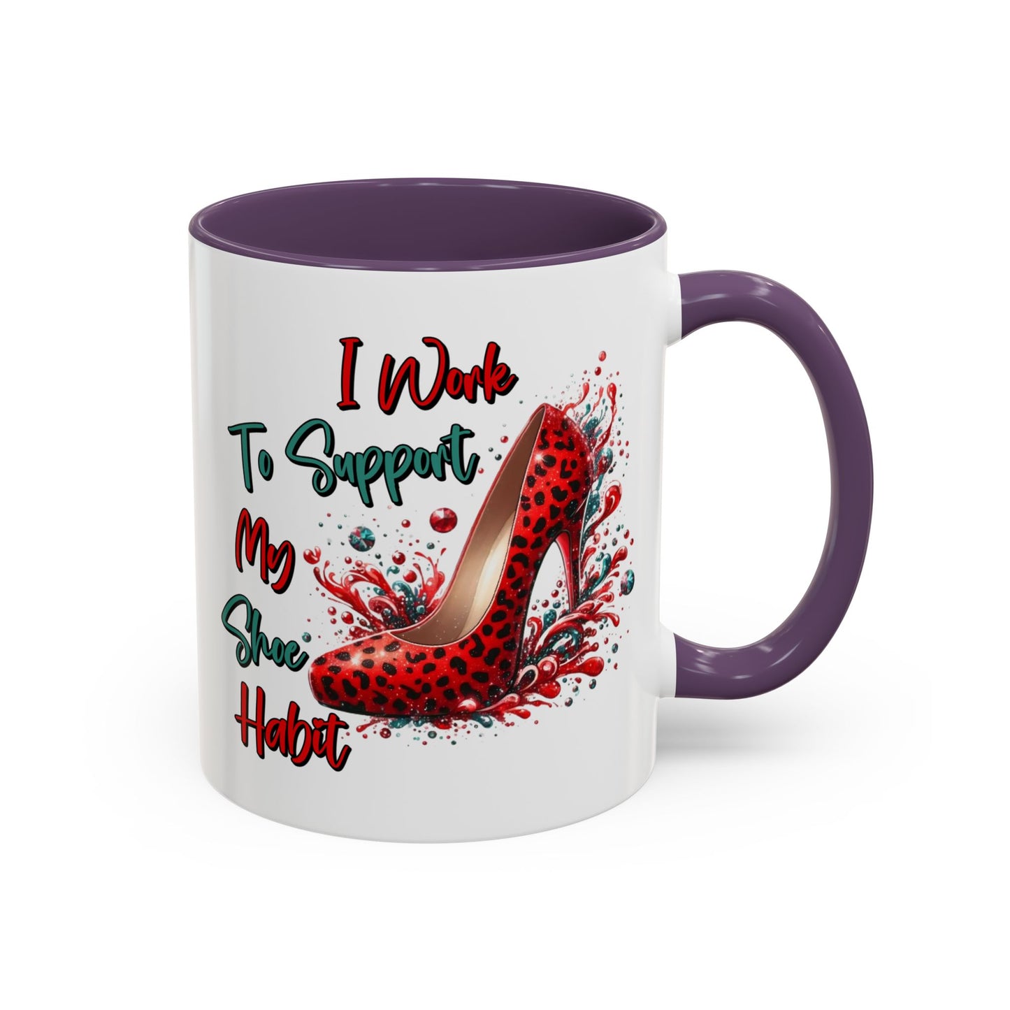 Humor Mug - I Work to Support My Shoe Habit
