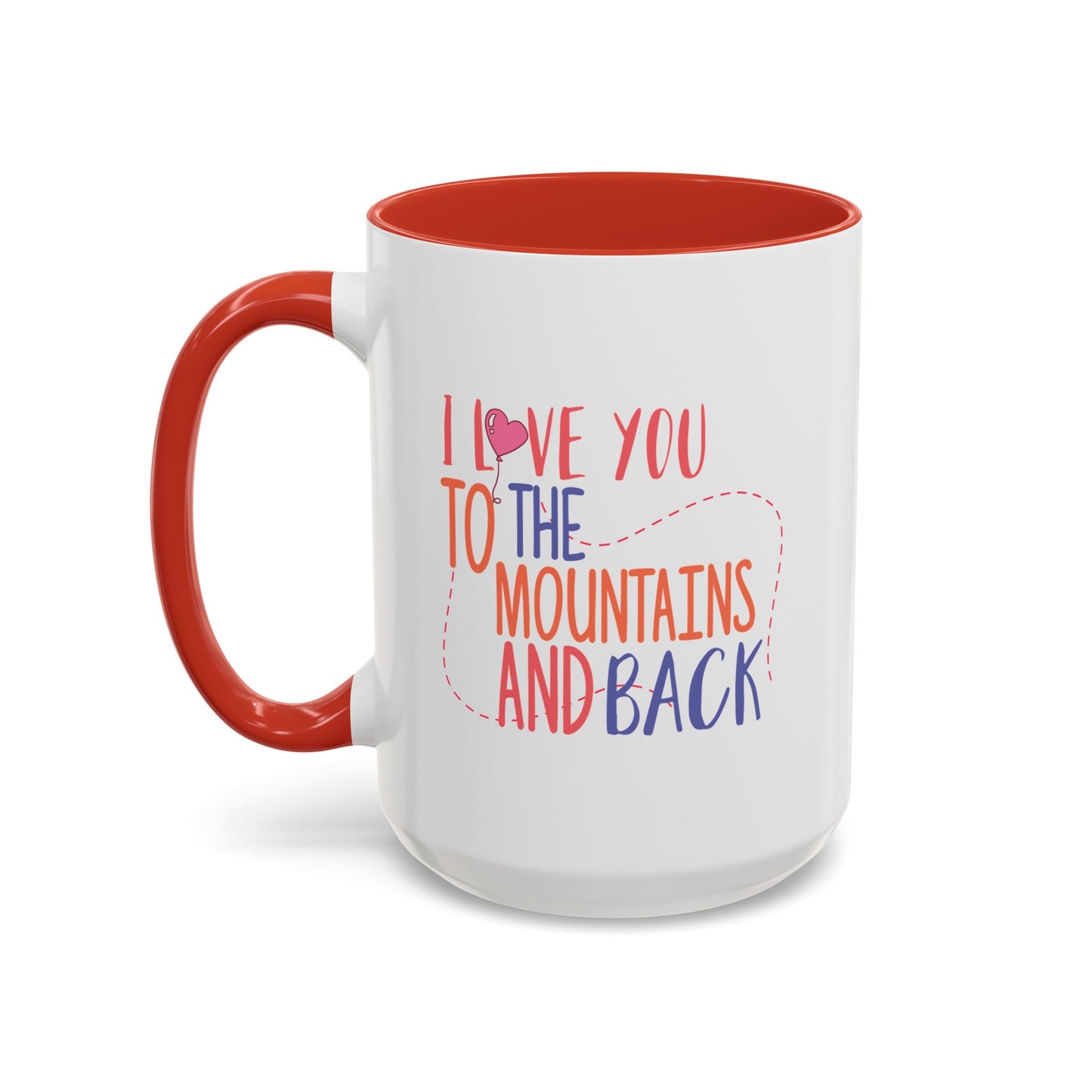 Adventure Mug - I Love You To The Mountains