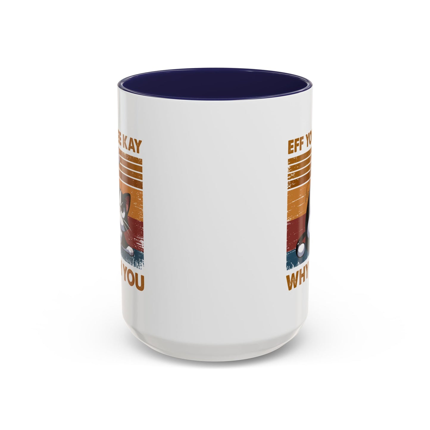 Adult Mug - Eff You See Kay Why Oh You Cat