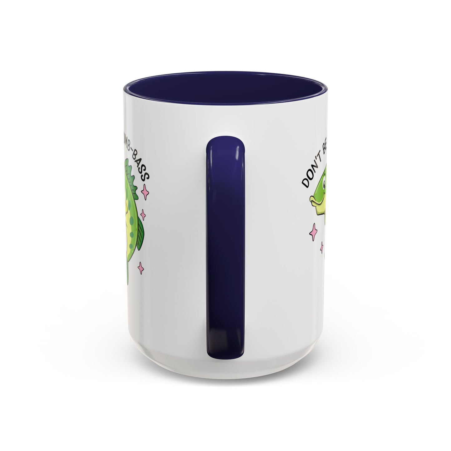 Adult Mug - Don't Be A Dumb-Bass