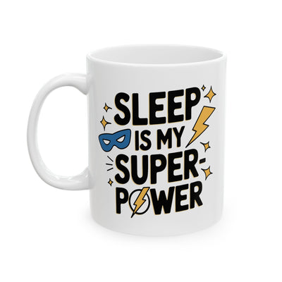 Humor Mug - Sleep is My Super-Power