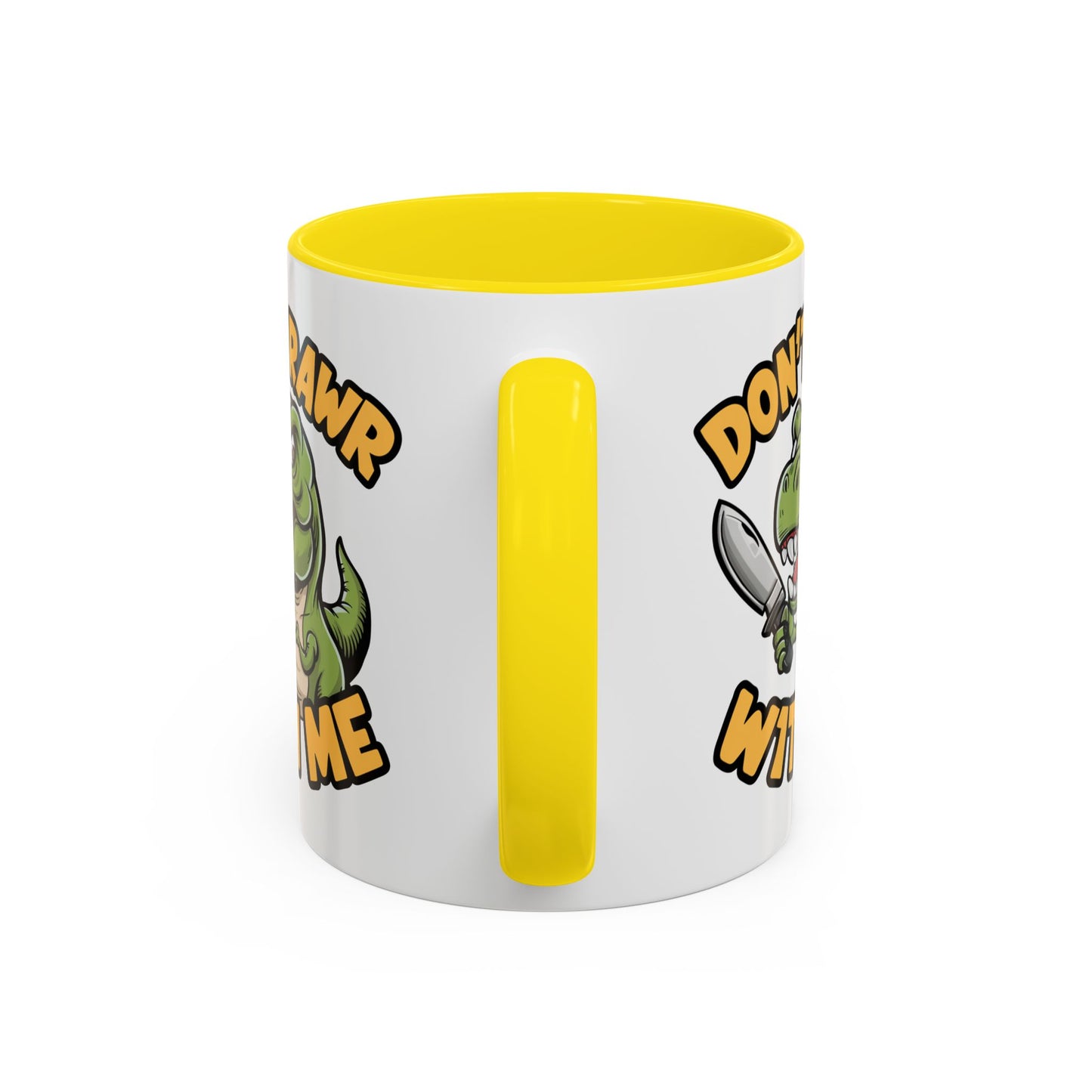 Humor Mug - Don't Rawr With Me