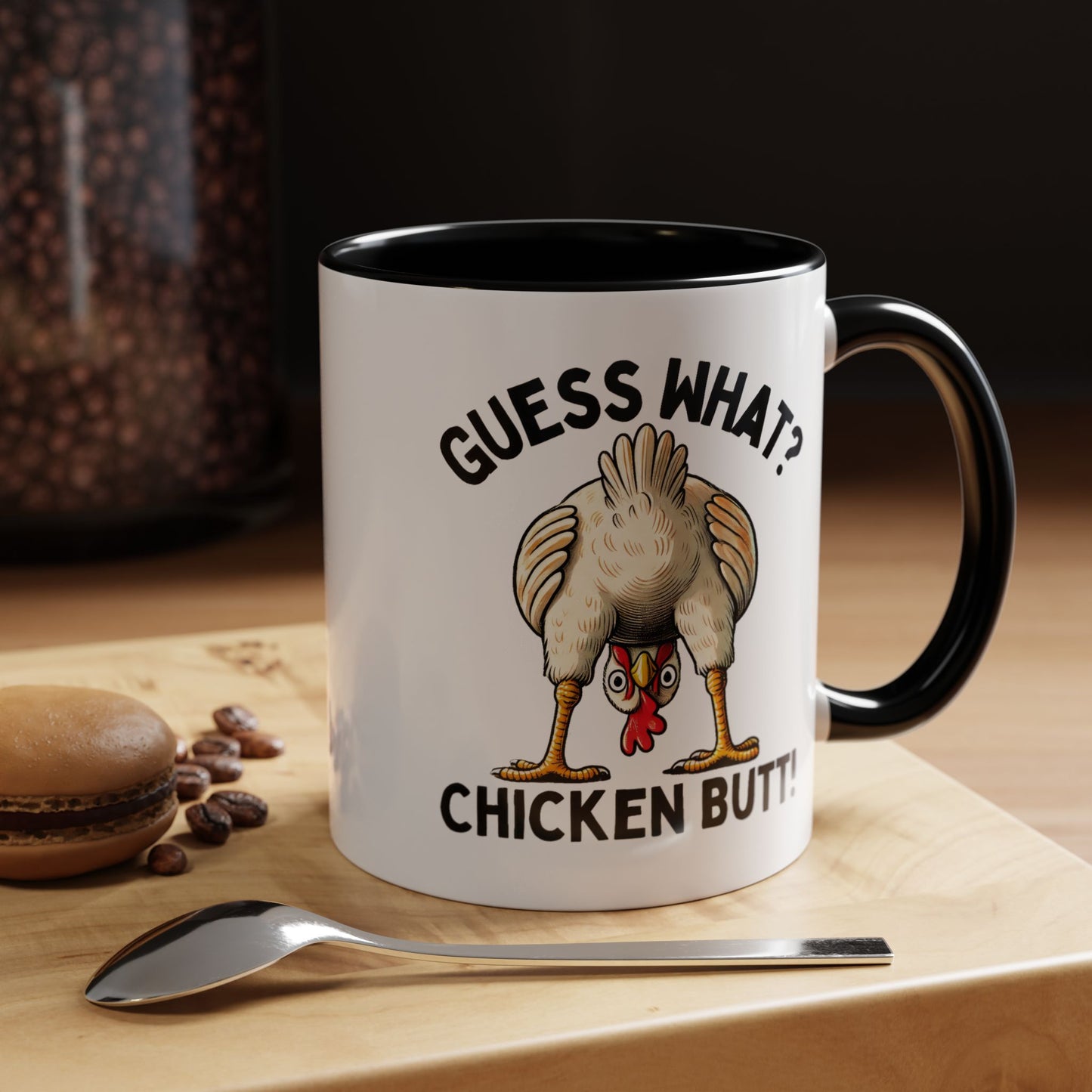 Humor Mug - Guess What Chicken Butt!