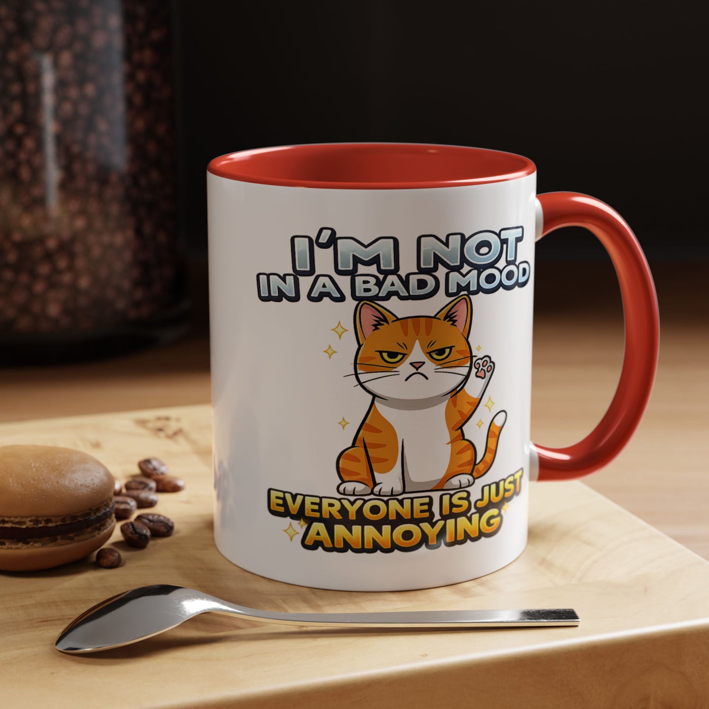 Humor Mug - I'm Not In A Bad Mood