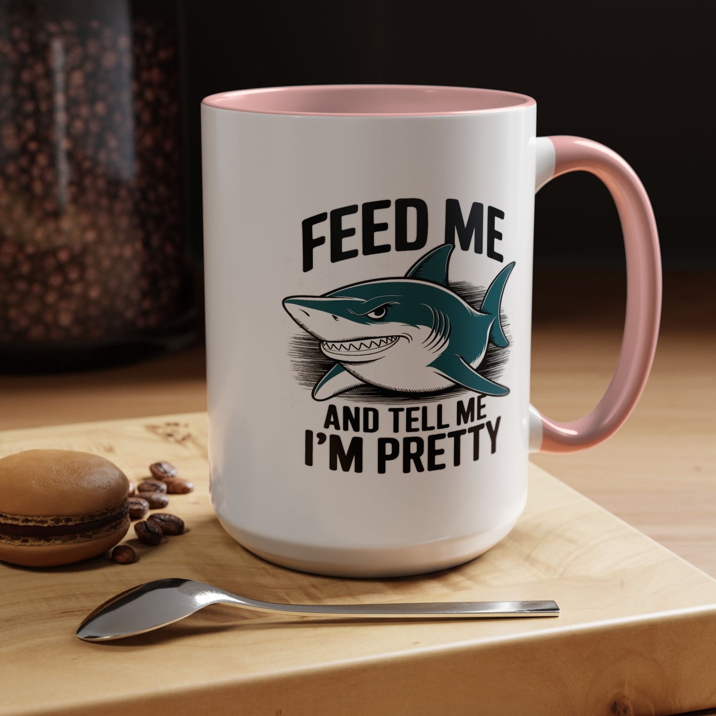 Humor Mug - Feed Me and Tell Me I'm Pretty Shark
