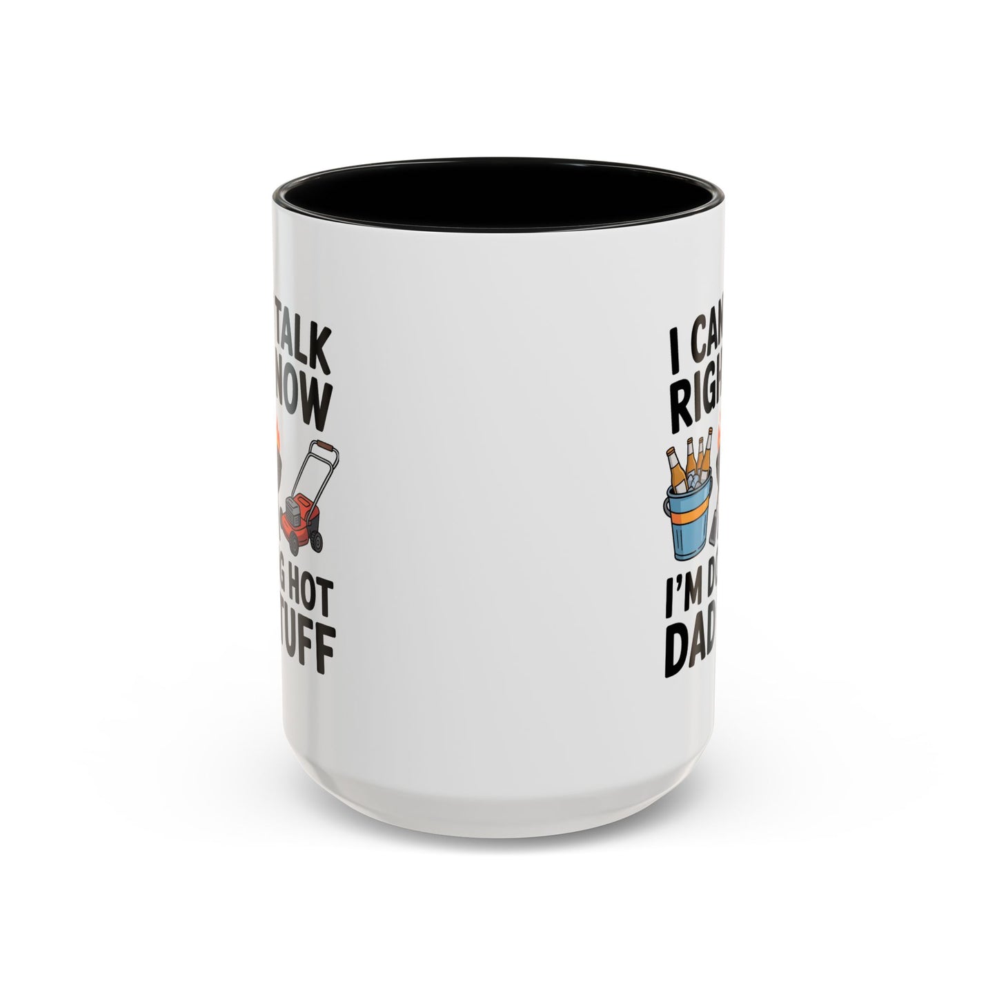 Father's Day Mug - I Can't Talk
