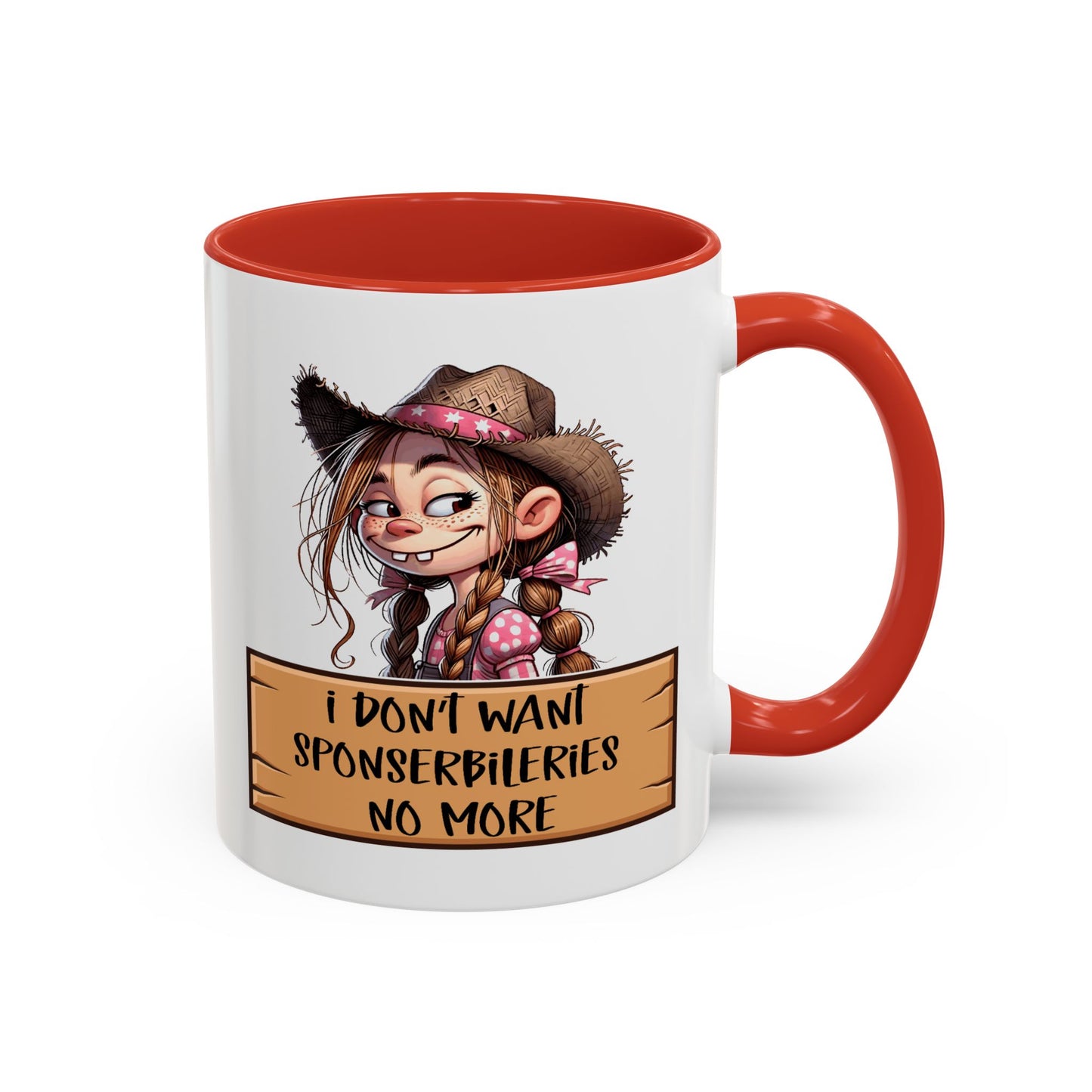 Adult Mug - I Don't Want Sponserbileries No More