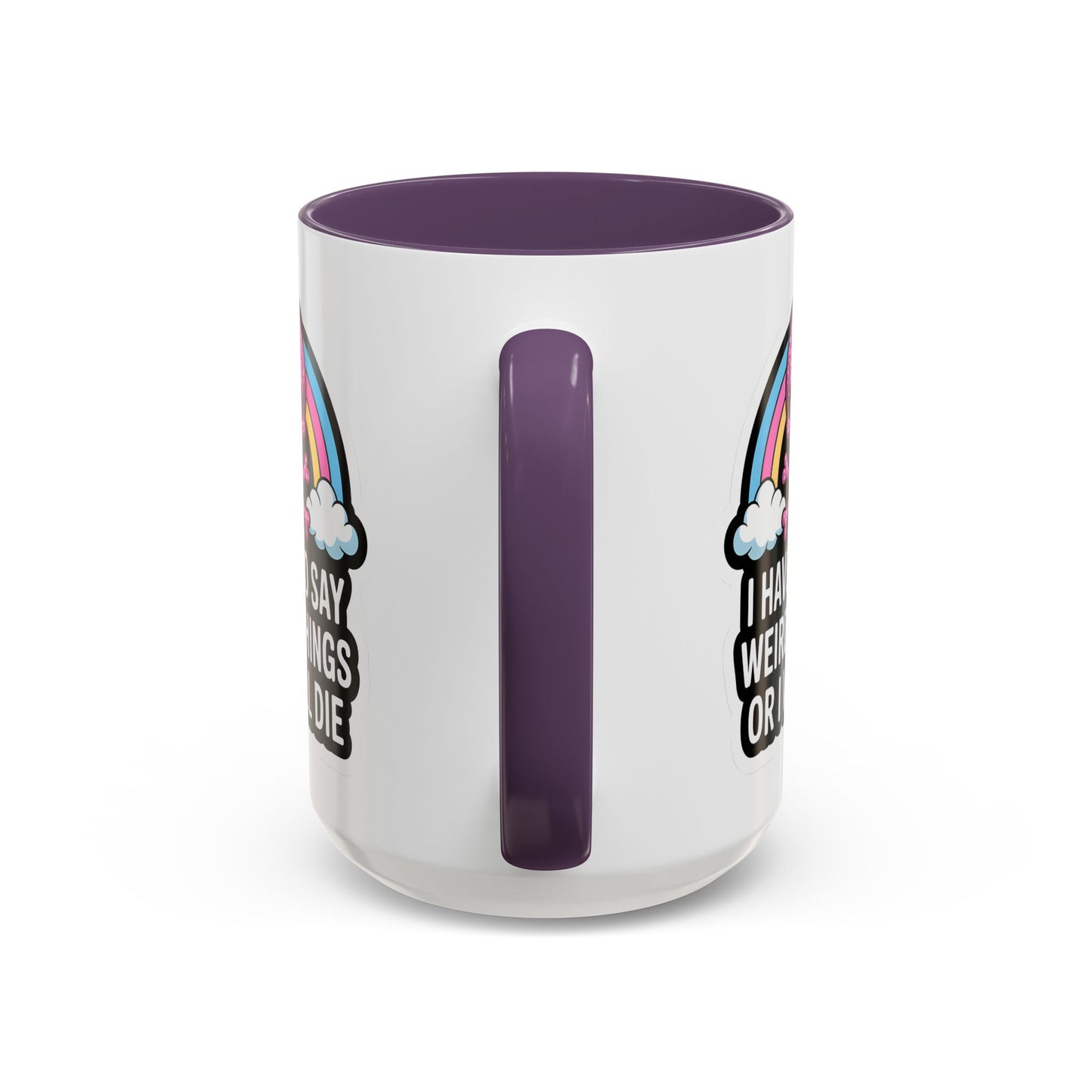 Halloween Mug - I Have To Say Weird Things Or